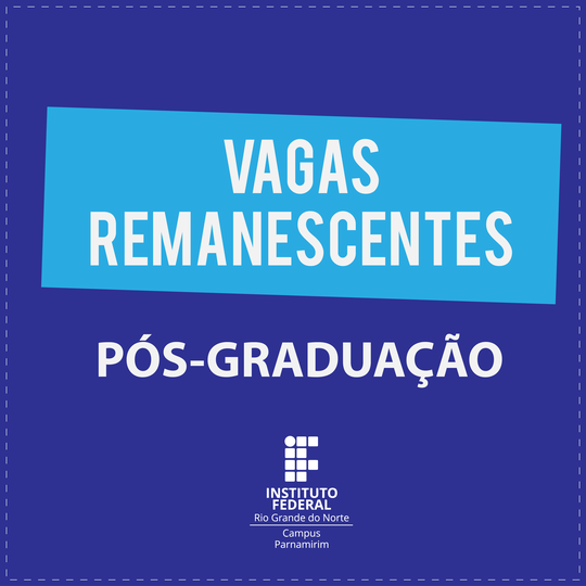 #13734 Campus convoca candidatos para reunião de preenchimento de vagas remanescentes do processo seletivo para curso de pós-graduação