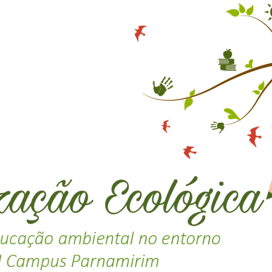 #13755 Inscrições abertas para o Projeto “Alfabetização Ecológica: Promovendo Educação Ambiental no entorno do Campus Parnamirim”