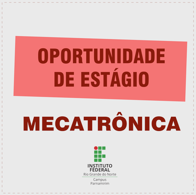 #13880 Aberto edital de seleção para estágio em mecatrônica