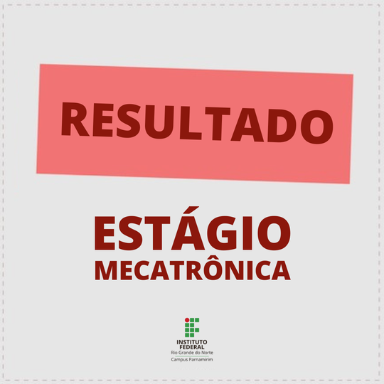 #13909 Resultado final da Seleção de Estágio em Mecatrônica