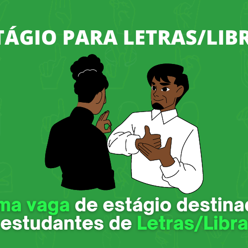 #13939 Abertas inscrições para estágio em Letras Libras