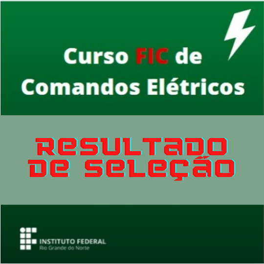 #14044 Divulgado resultado de seleção para curso FIC em Comandos Elétricos