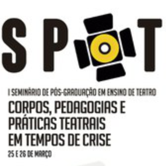 #14207 Campus promove I SEMINÁRIO DE PÓS-GRADUAÇÃO EM ENSINO DE TEATRO - SPoT 