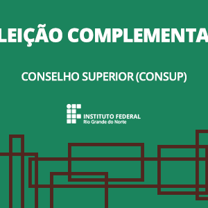 #14440 IFRN divulga edital para eleição complementar do Consup 