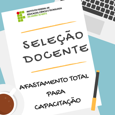 #14600 Novo Edital oferece afastamento para capacitação docente