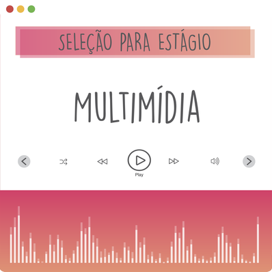 #14607 Divulgada lista de candidatos aptos para a entrevista em estágio de Multimídia