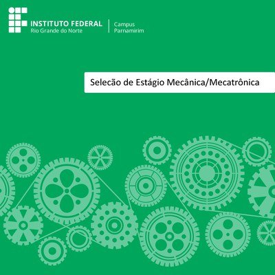 #14670 Divulgado resultado parcial da seleção para estágio na área de Mecânica/Mecatrônica