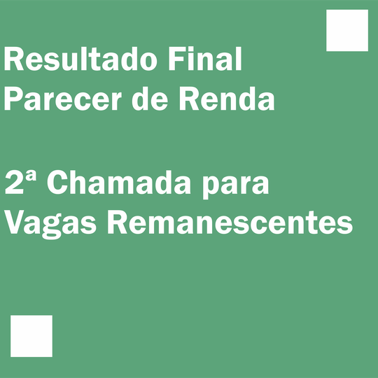 #14762 Campus divulga Resultado Final do Parecer de Renda e 2ª chamada para vagas remanescentes