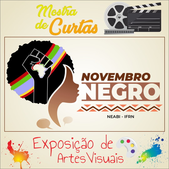 #14779 NUARTE e Cin&ArtE organizam mostras para evento da Semana de Consciência Negra organizado pelo NEABI