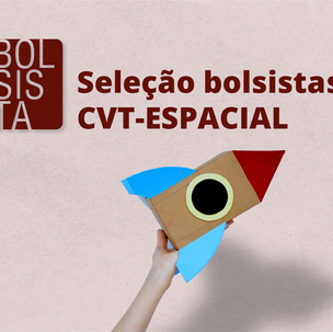 #15276 Projeto CVT-Espacial divulga Resultado da primeira fase de seleção