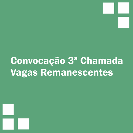 #15371 Campus faz 3ª chamada convocando para vagas remanescentes 