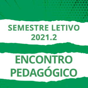 #15546 IFRN promove Encontro Pedagógico para abertura do semestre letivo 2021.2