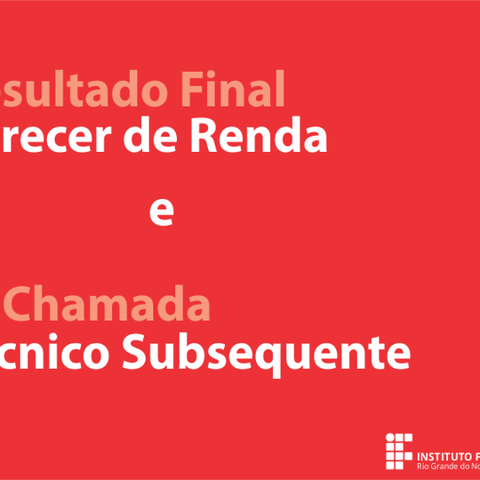 #15583 Campus divulga Resultado Final do Parecer de Renda e faz 2ª chamada para convocar para vagas remanescentes