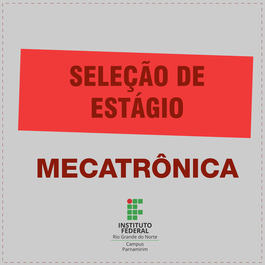 #15600 Divulgado resultado final da seleção para estágio na área de Mecatrônica