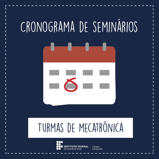 #15690 Divulgado cronograma de seminários para as turmas de Mecatrônica