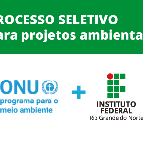 #15789 IFRN divulga processo seletivo para projetos ambientais