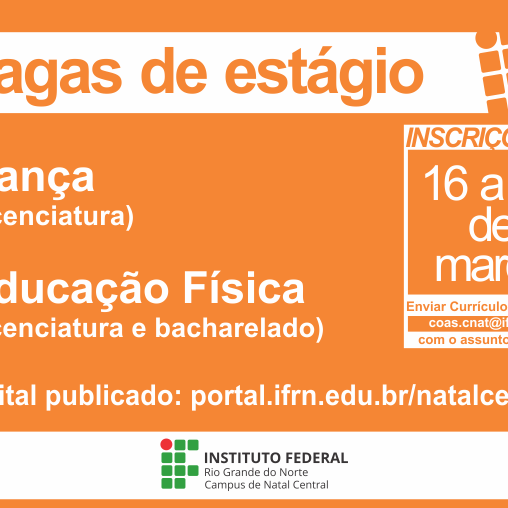 #15961 Campus Natal Central oferta vagas de estágio para alunos dos cursos de Dança e Educação Física