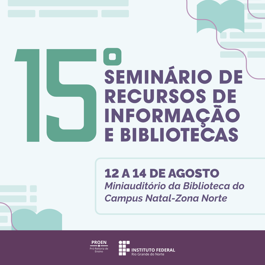 XV Seminário de Recursos de Informação e Bibliotecas acontece de 12 a 14 de agosto