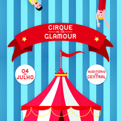 #16100 É hoje (04) a apresentação do Cirque de Cia Glamour 