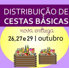 #16170 Gestão entrega próximas cestas alimentícias nos dias 26, 27 e 29 de outubro