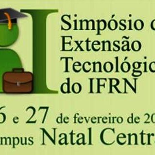 #16338 Proex promove I Simpósio de Extensão Tecnológica do IFRN