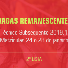 #16469 Divulgada 2ª lista de vagas remanescentes dos Cursos Técnicos Subsequentes 2019.1