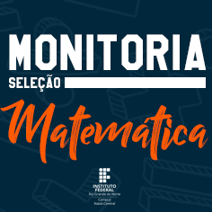 #16511 Divulgado edital para Monitoria Voluntária da Licenciatura em Matemática