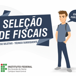 #16520 Campus Natal Central seleciona fiscais para a prova do técnico subsequente