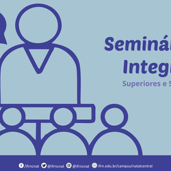 #16609 Seminário de Integração para cursos subsequentes e superiores ocorre nos dias 06 e 07/02