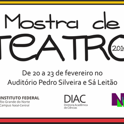#16709 "Mostra de Teatro 2016.2" acontece no auditório do Campus Natal Central