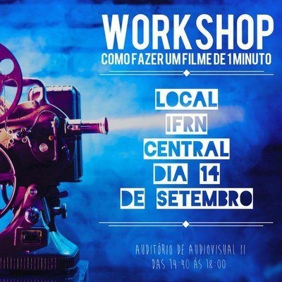 #16774 Campus Natal-Central recebe oficina sobre como produzir filme de um minuto