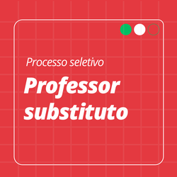 Processo seletivo de Professor Substituto