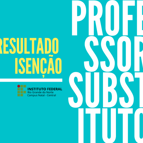 #17091 Publicado resultado dos requerimentos de isenção da seleção para professor substituto do CNAT