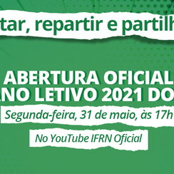 #17325 IFRN promove evento de abertura do ano letivo 2021