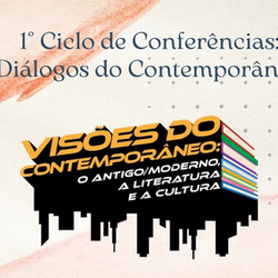 #17675 "I Ciclo de Conferências: Diálogos do Contemporâneo" tem segundo encontro no dia 26/10