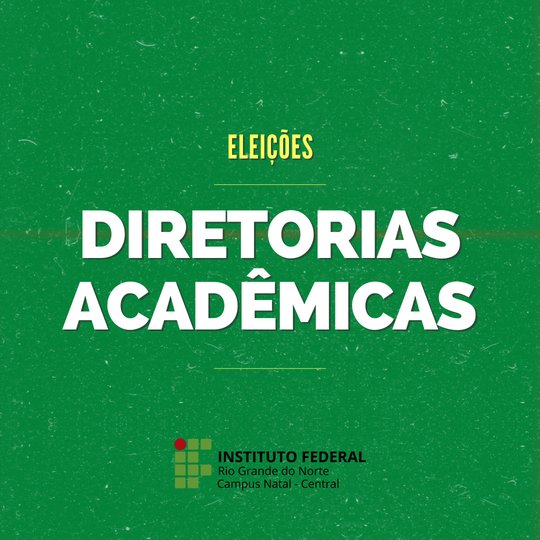 #17869 Divulgadas inscrições para eleição de diretores acadêmicos do CNAT