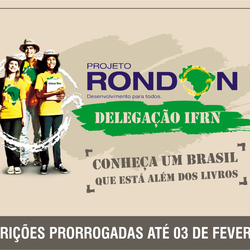#17950 Projeto Rondon inscreve estudantes do IFRN para viagem aos estados de Mato Grosso e Pará