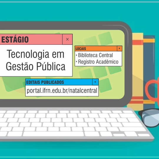 #18004 IFRN Natal-Central oferta vagas de estágio na área de Gestão Pública