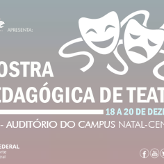 #18296 Mostra pedagógica de teatro e apreciação das produções artísticas do Nuarte acontecerão nos dias 18, 19 e 20 de dezembro