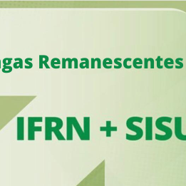 #18392 Divulgada 1ª Lista de Vagas Remanescentes do SiSU 2021.1