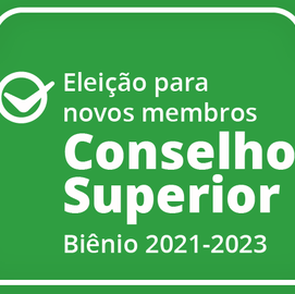 #18797 Inscrições para eleição de novos membros do Conselho Superior são prorrogadas