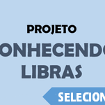 #18830 NAPNE divulga candidatos selecionados para o projeto de extensão "Conhecendo Libras"