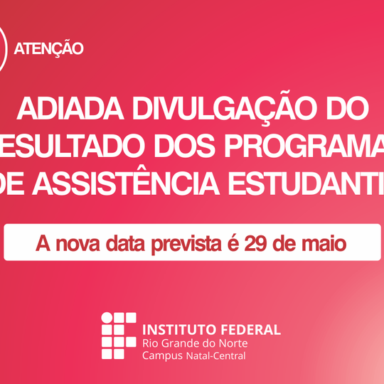 #18990 Divulgação do resultado da seleção de assistência estudantil do CNAT é adiada