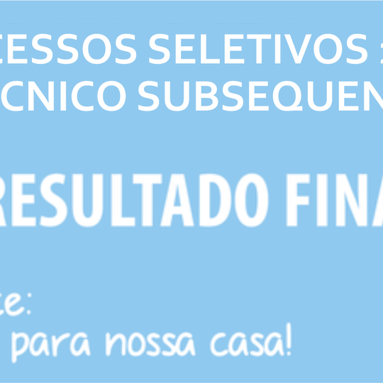 #19024 Publicado resultado final dos cursos técnicos subsequentes