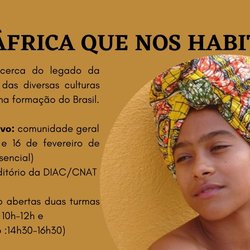 #19048 Evento "A África que nos habita" busca ressignificar influência africana na formação cultural do Brasil