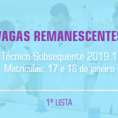 #19301 Divulgada 1ª lista de vagas remanescentes dos Cursos Técnicos Subsequentes 2019.1