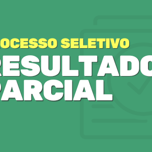 #19593 Divulgado resultado parcial da seleção para estagiário de Análise e Desenvolvimento de Sistemas
