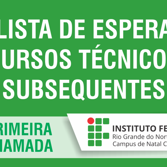 #19608 IFRN Natal-Central publica lista de espera dos cursos técnicos subsequentes 