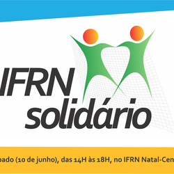 #19664 “IFRN solidário” acontece neste sábado (10) e oferece serviços gratuitos à população