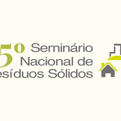 #19783 15º Seminário Nacional de Resíduos Sólidos (SNRS) acontecerá entre os dias 16 e 18/11